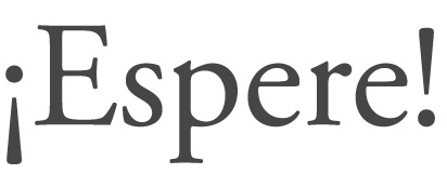�Espere!